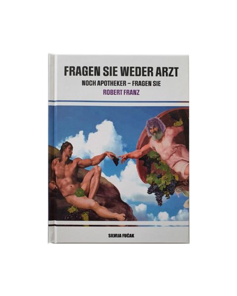 „Fragen Sie weder Arzt noch Apotheker – Fragen Sie Robert Franz“ Cover B